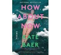 Kate Baer How About Now (Tascabile)