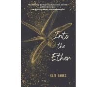 Kate Banks Into the Ether (Tascabile)