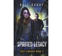Kate Baray Spirited Legacy (Tascabile) Lost Library