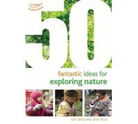 Kate Bass Jane Vella 50 Fantastic Ideas for Exploring Nature (Tascabile)