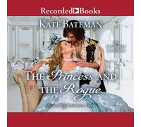 Kate Bateman The Princess and the Rogue (Tascabile) Bow Street Bachelors