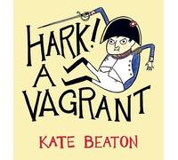 Kate Beaton Hark A Vagrant (Copertina rigida)