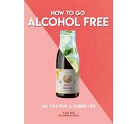 Kate Bee How to Go Alcohol Free (Tascabile) How To Go... series