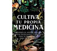 Kate Bensinger Ava Green Cultiva Tu Propia Medicina (Copertina rigida)