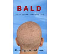Kate Bigwood Atkinson Bald (Tascabile)