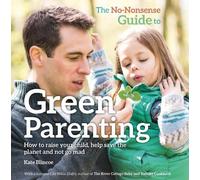 Kate Blincoe The No-Nonsense Guide to Green Parenting (Tascabile)