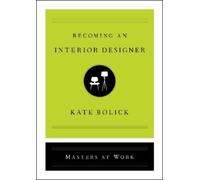 Kate Bolick Becoming an Interior Designer (Copertina rigida) Masters at Work