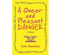 Kate Bornstein A Queer and Pleasant Danger (Tascabile)