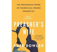Kate Bowler The Preacher's Wife (Copertina rigida)
