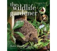 Kate Bradbury The Wildlife Gardener (Tascabile)