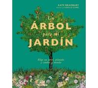Kate Bradbury Un Árbol Para Mi Jardín (Copertina rigida)