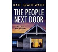 Kate Braithwaite The People Next Door (Tascabile)