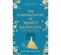 Kate Braithwaite The Scandalous Life of Nancy Randolph (Tascabile)