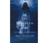 Kate Brallier The Boundless Deep (Tascabile)