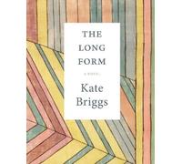 Kate Briggs The Long Form (Tascabile)