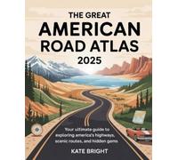 Kate Bright The Great American Road Atlas 2025 (Tascabile)