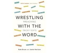 Kate Bruce & Jamie Harrison Wrestling with the Word (Tascabile)