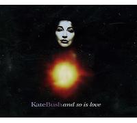Kate Bush - And So Is Love +Rubberband Girl+Eat The Music