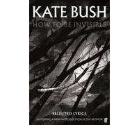 Kate Bush How To Be Invisible (Tascabile)