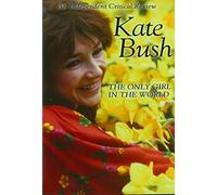 Kate Bush - The only girl in the world