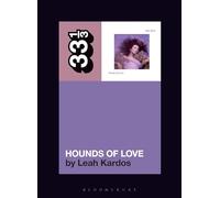 Leah Kardos Kate Bush's Hounds Of Love (Tascabile) 33 1/3 (PRESALE 14/11/2024)