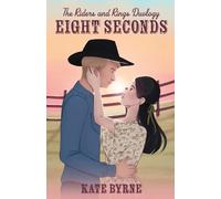 Kate Byrne Eight Seconds (Tascabile) Riders and Rings Duology