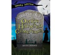 Kate Byrne The Ghostly Tales of Ohio's Haunted Cemeteries (Tascabile)