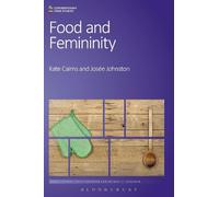 Kate Cairns Josée Johnston Food and Femininity (Copertina rigida)