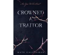Kate Callaghan Crowned A Traitor (Tascabile) Hellish Fairytale