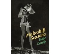 Kate Camp Makeshift Seasons (Tascabile)