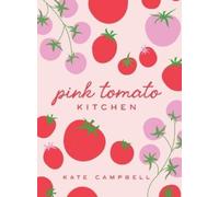 Kate Campbell Pink Tomato Kitchen (Copertina rigida)