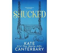 Kate Canterbary Shucked (Tascabile)