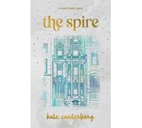 Kate Canterbary The Spire (Copertina rigida)