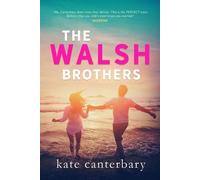 Kate Canterbary The Walsh Brothers (Tascabile)