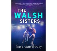 Kate Canterbary The Walsh Sisters (Tascabile)