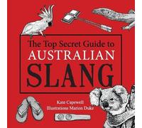 Kate Capewell Marion Duke Capewel The Top Secret Guide to Australia (Tascabile)