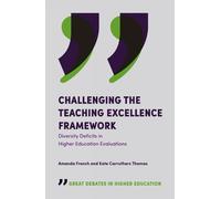 Kate Carruthers Thomas Challenging the Teaching Excellence Framework (Tascabile)