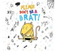 Kate Carter Please Don't Be A Brat (Tascabile)