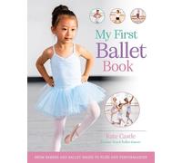 Kate Castle My First Ballet Book (Copertina rigida)
