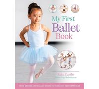 Kate Castle My First Ballet Book (Tascabile)
