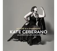 Kate Ceberano - My Life Is A Symphony