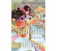 Kate Chenli A Bright Heart (Tascabile) Bright Heart