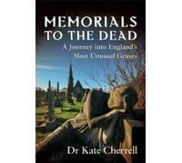 Kate Cherrell Memorials to the Dead (Tascabile)