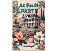 Kate Chopin At Fault PART II (Edition2024) (Tascabile)