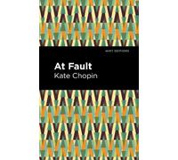 Kate Chopin At Fault (Tascabile) Mint Editions