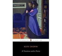 Kate Chopin Emily Toth A Vocation And a Voice (Tascabile)