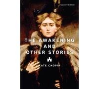 Kate Chopin The Awakening and Other Stories (Tascabile) Signature Editions