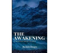Kate Chopin The Awakening, and Selected Short Stories (Tascabile)