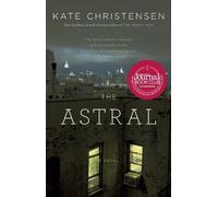 Kate Christensen The Astral (Tascabile)