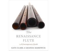 Kate Clark Amanda Markwick The Renaissance Flute (Tascabile)